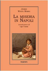 Il libro di Jessie White, La miseria di Napoli